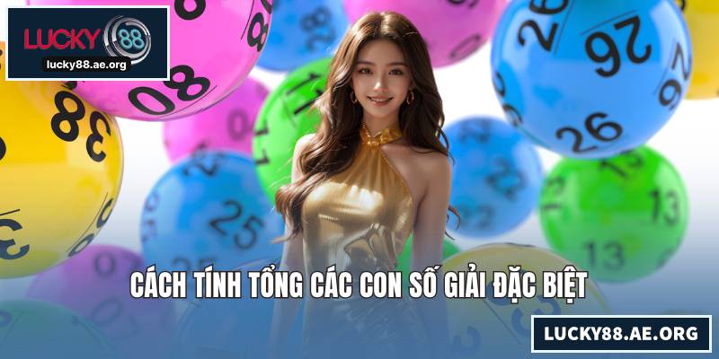 Cách tính tổng các con số giải đặc biệt